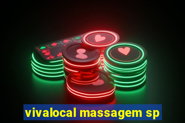 vivalocal massagem sp